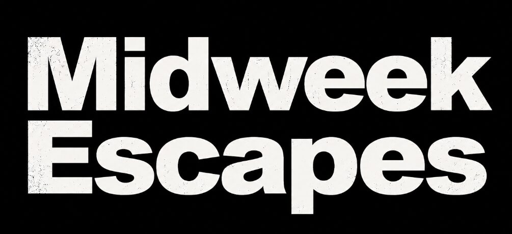 Midweek Escapes